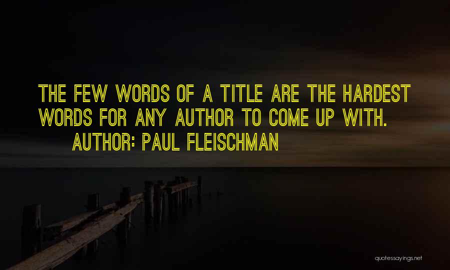 Paul Fleischman Quotes 713724