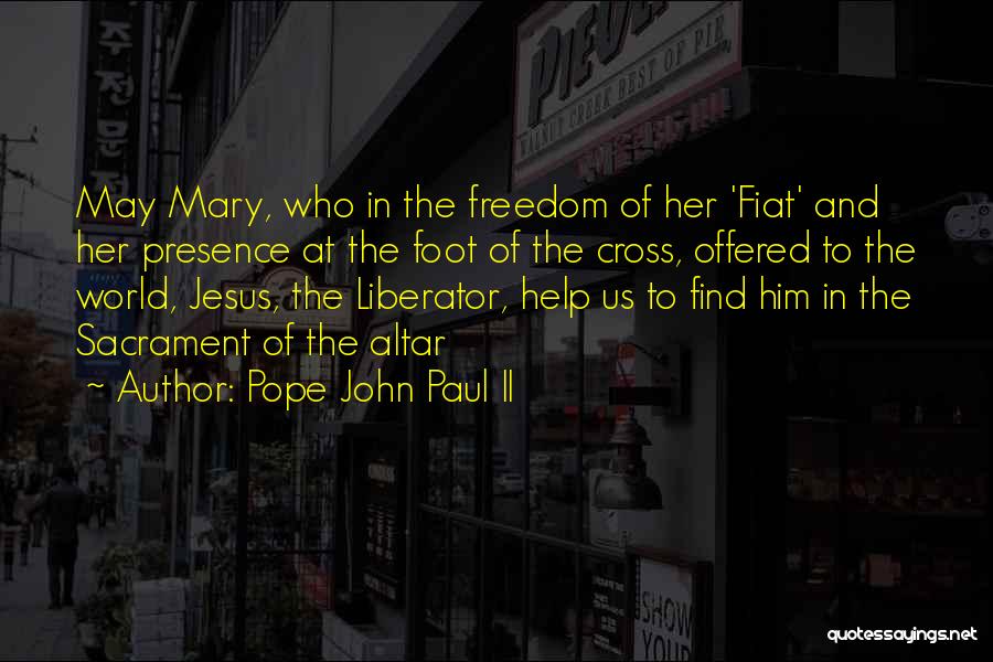 Paul Foot Quotes By Pope John Paul II