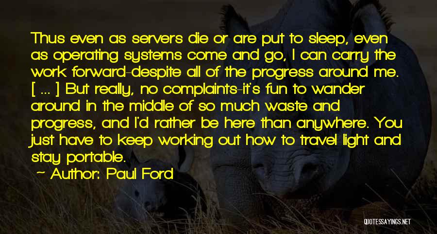 Paul Ford Quotes 1275119