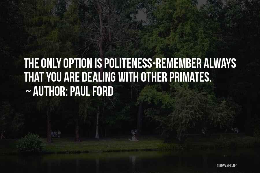 Paul Ford Quotes 2157490