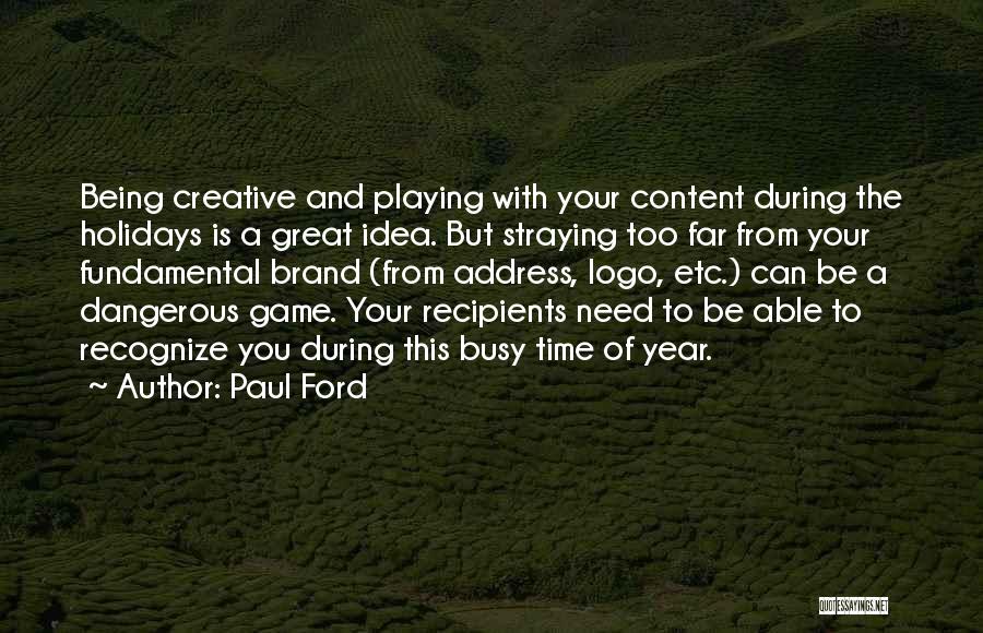 Paul Ford Quotes 869722