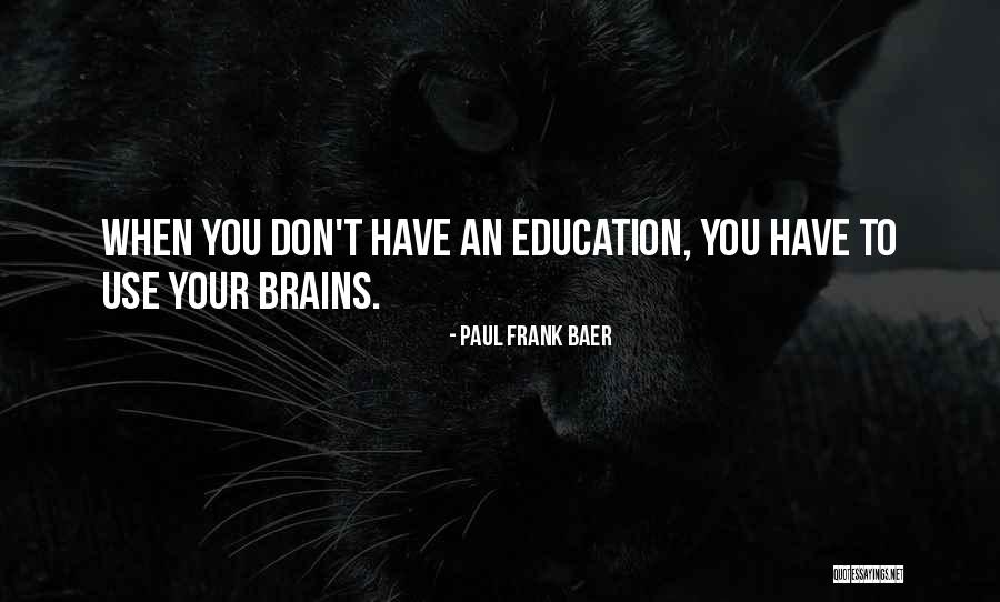 Paul Frank Baer Quotes 1657960 Paul Frank Baer Quotes 1657960