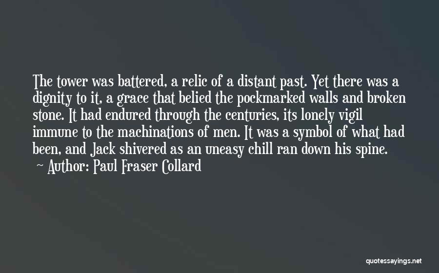 Paul Fraser Collard Quotes 1356775