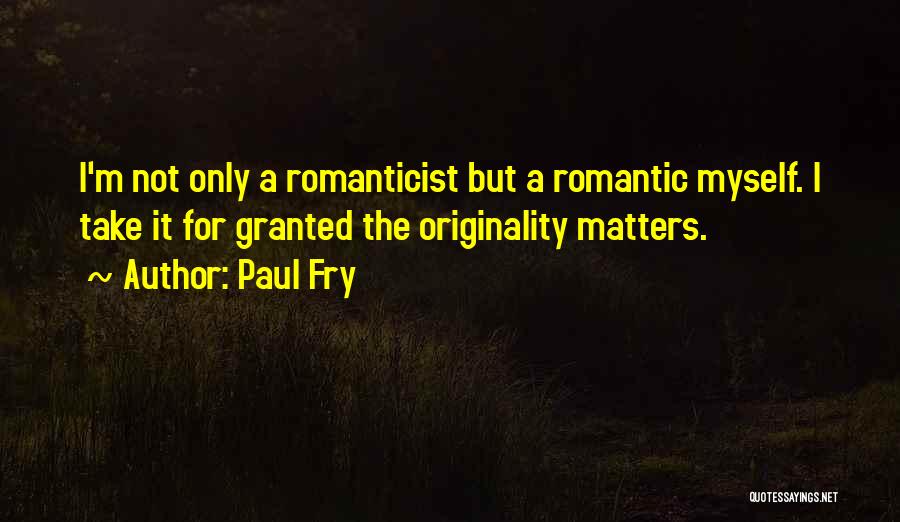 Paul Fry Quotes 1462017