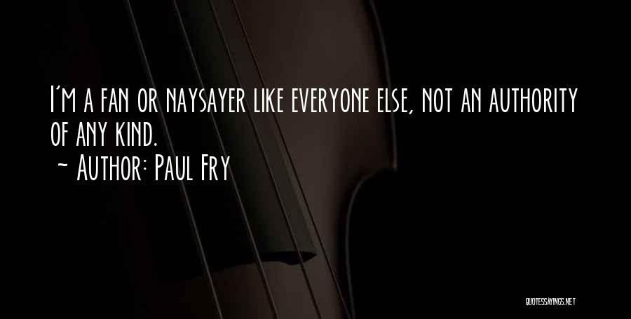 Paul Fry Quotes 324182