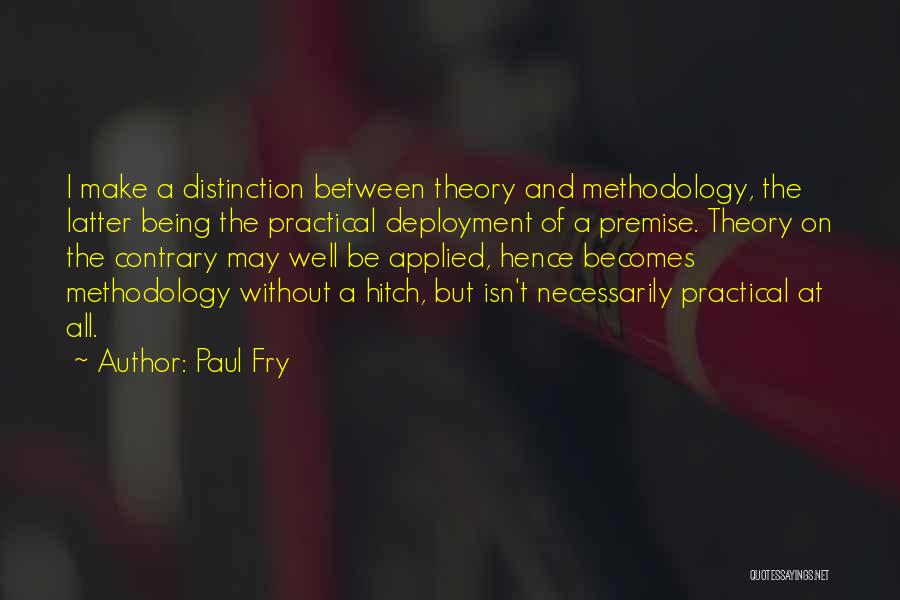 Paul Fry Quotes 954069