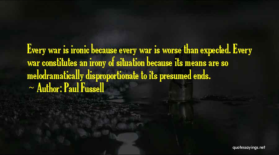 Paul Fussell Quotes 1163332