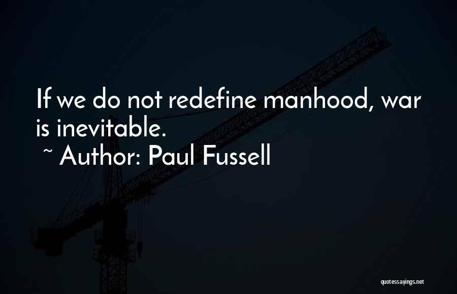 Paul Fussell Quotes 1466995