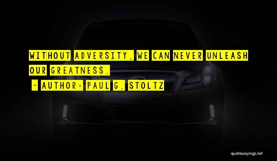 Paul G. Stoltz Quotes 985815