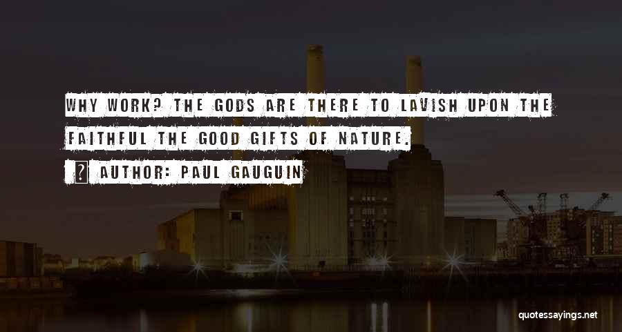 Paul Gauguin Quotes 1166563