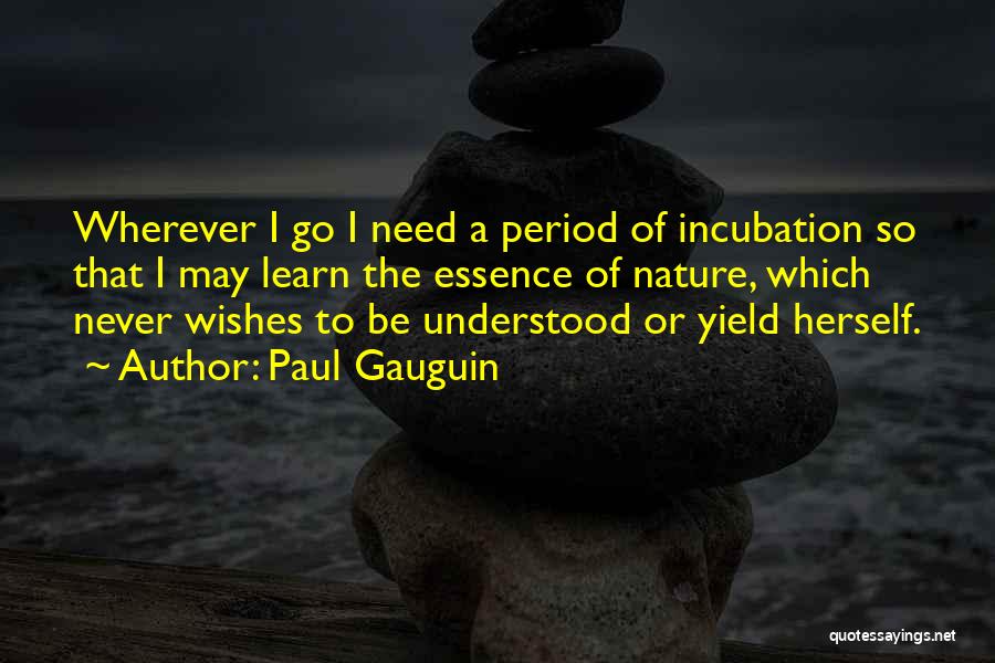 Paul Gauguin Quotes 1222792