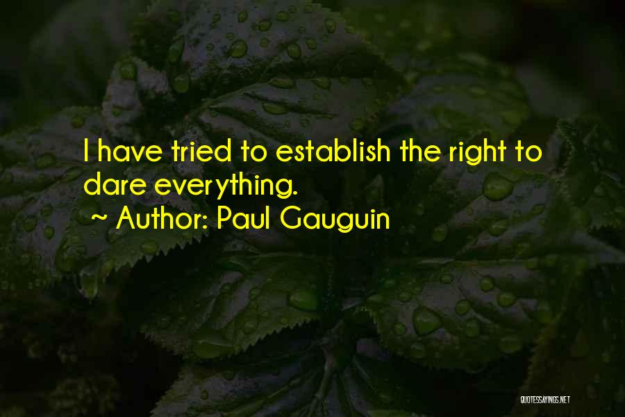 Paul Gauguin Quotes 1741414