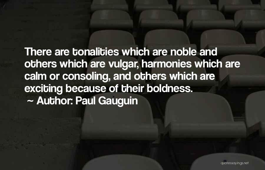 Paul Gauguin Quotes 2169291