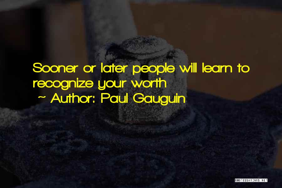 Paul Gauguin Quotes 2170536