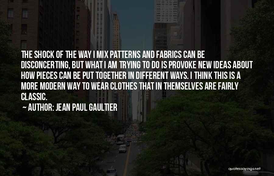 Paul Gaultier Quotes By Jean Paul Gaultier