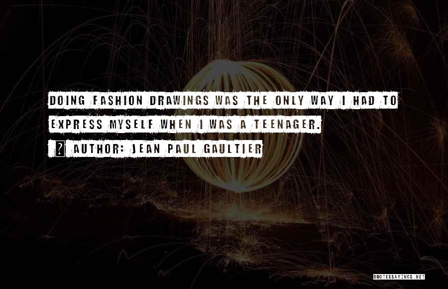 Paul Gaultier Quotes By Jean Paul Gaultier