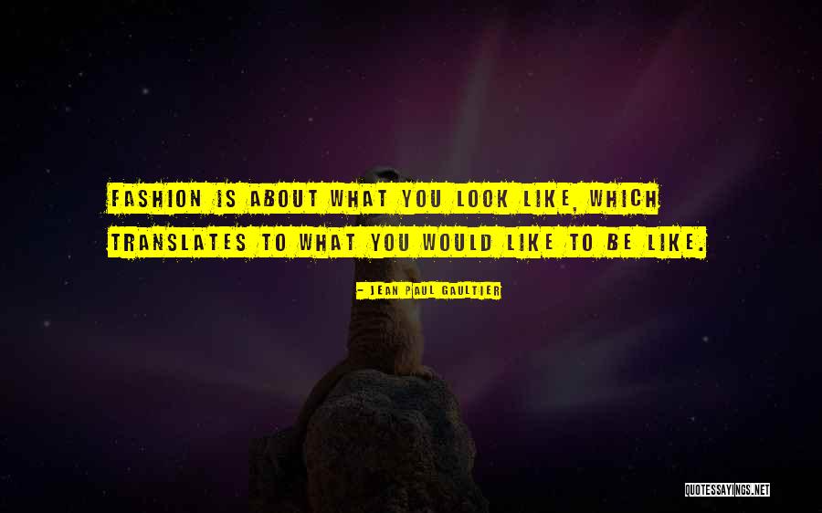 Paul Gaultier Quotes By Jean Paul Gaultier Paul Gaultier Quotes By Jean Paul Gaultier