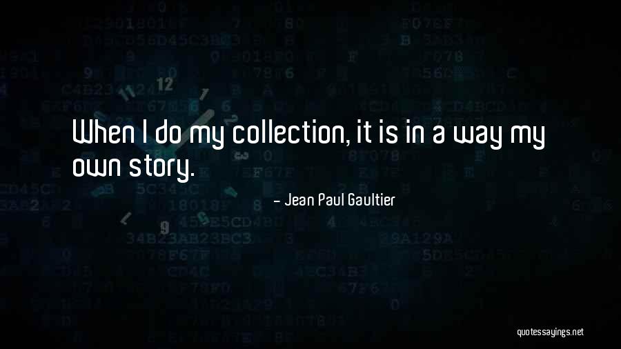 Paul Gaultier Quotes By Jean Paul Gaultier