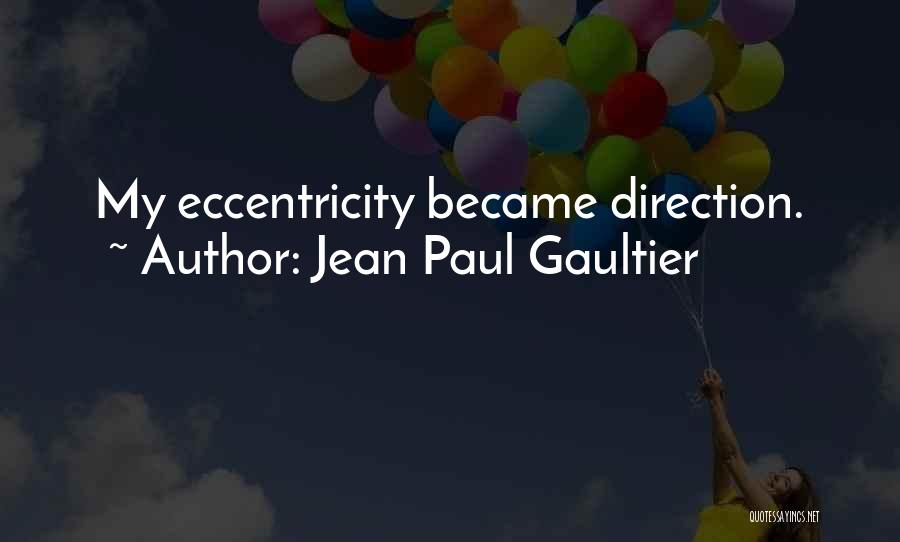 Paul Gaultier Quotes By Jean Paul Gaultier