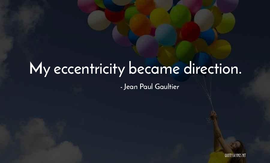 Paul Gaultier Quotes By Jean Paul Gaultier Paul Gaultier Quotes By Jean Paul Gaultier