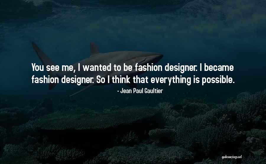 Paul Gaultier Quotes By Jean Paul Gaultier