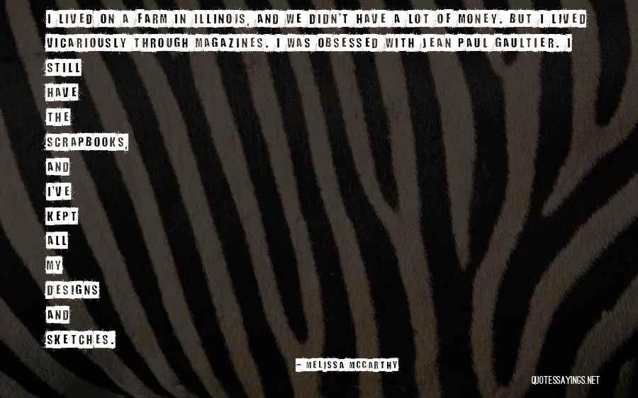 Paul Gaultier Quotes By Melissa McCarthy Paul Gaultier Quotes By Melissa McCarthy