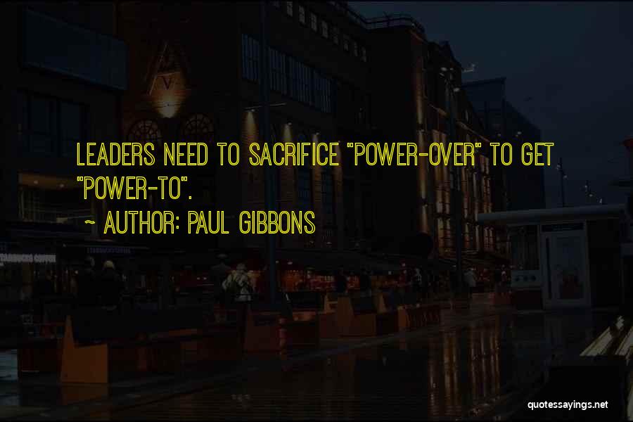 Paul Gibbons Quotes 1213018