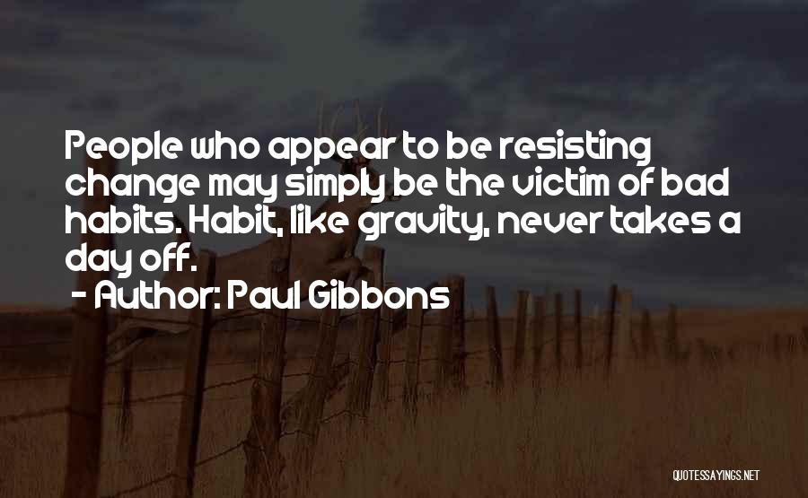 Paul Gibbons Quotes 1683491