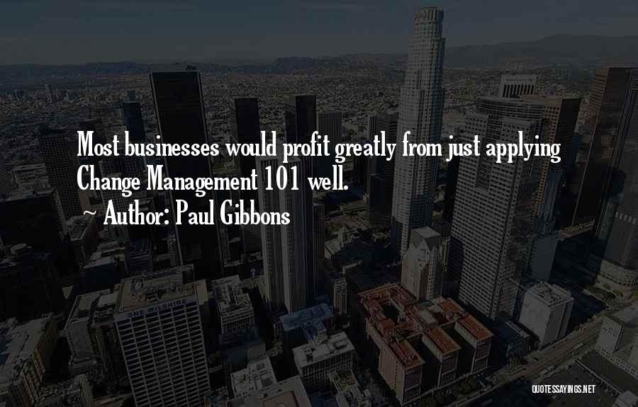 Paul Gibbons Quotes 2214945