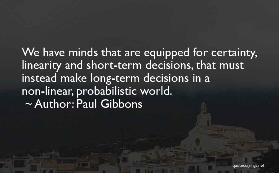 Paul Gibbons Quotes 247527