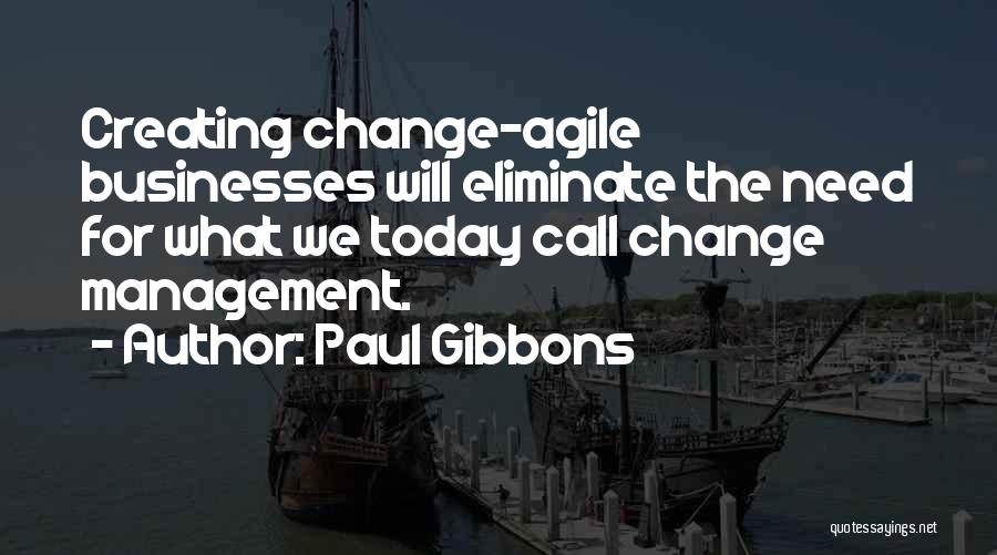 Paul Gibbons Quotes 521047