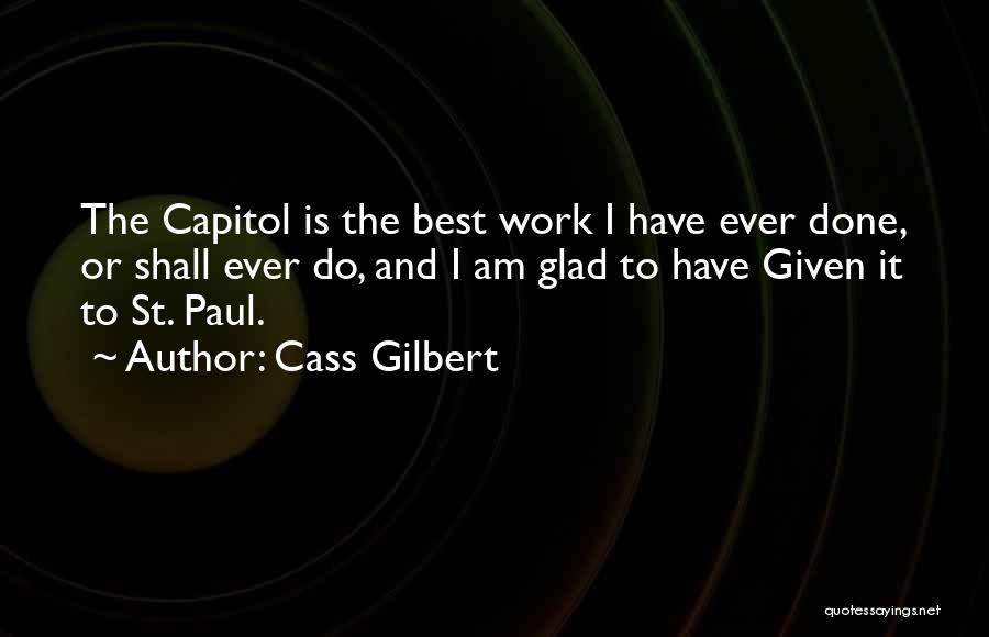 Paul Gilbert Quotes By Cass Gilbert