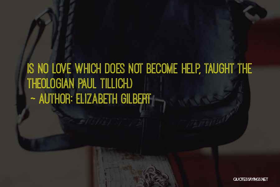 Paul Gilbert Quotes By Elizabeth Gilbert