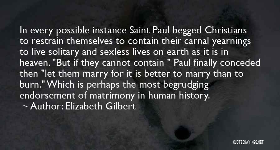 Paul Gilbert Quotes By Elizabeth Gilbert