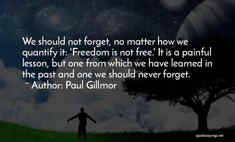 Paul Gillmor Quotes 1454743