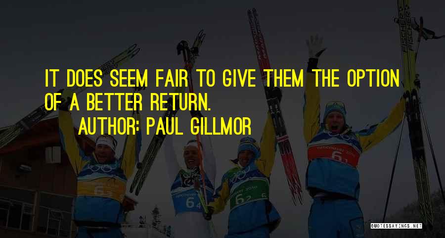 Paul Gillmor Quotes 159056