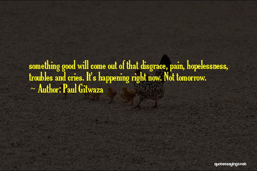 Paul Gitwaza Quotes 1099148