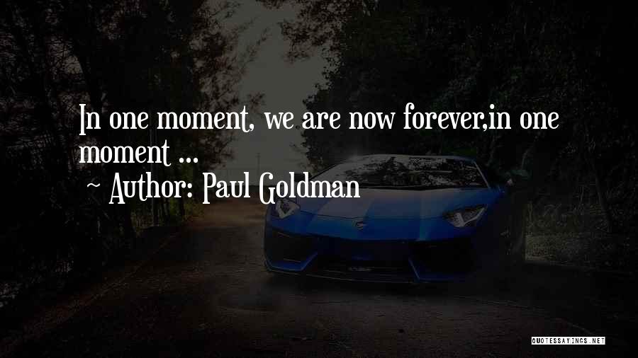 Paul Goldman Quotes 1607091