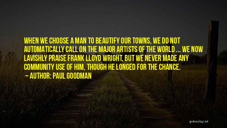 Paul Goodman Quotes 1044518