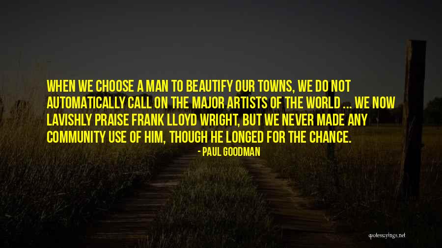 Paul Goodman Quotes 1044518