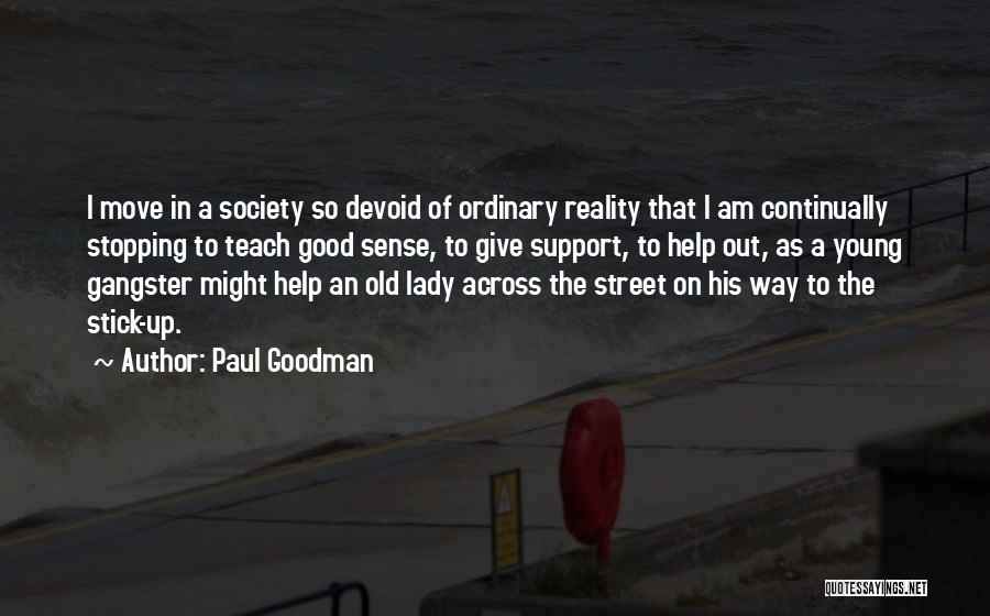 Paul Goodman Quotes 1712301