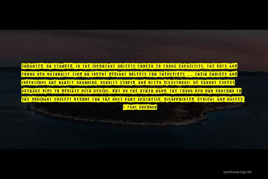 Paul Goodman Quotes 1987684 Paul Goodman Quotes 1987684