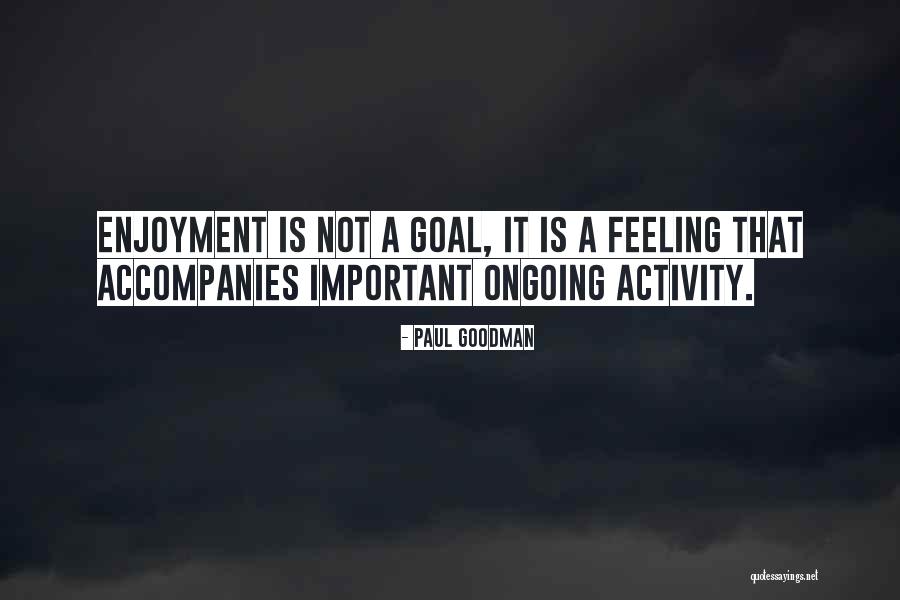 Paul Goodman Quotes 221951 Paul Goodman Quotes 221951