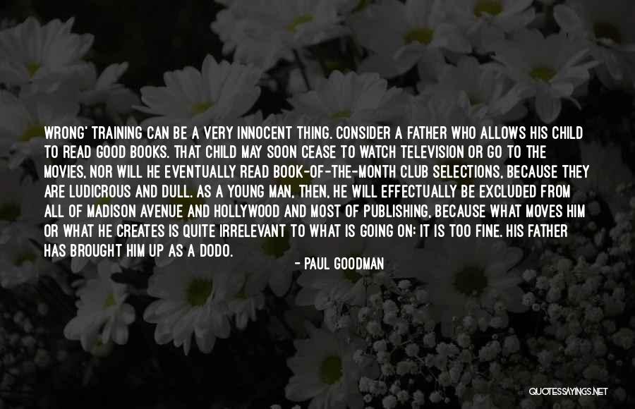 Paul Goodman Quotes 562599 Paul Goodman Quotes 562599