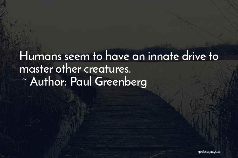 Paul Greenberg Quotes 562951