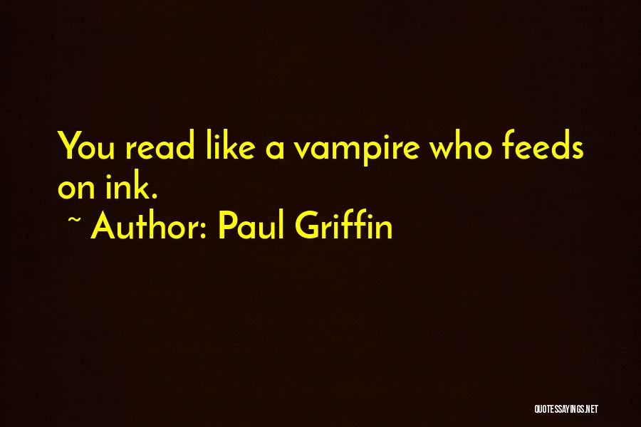 Paul Griffin Quotes 154669