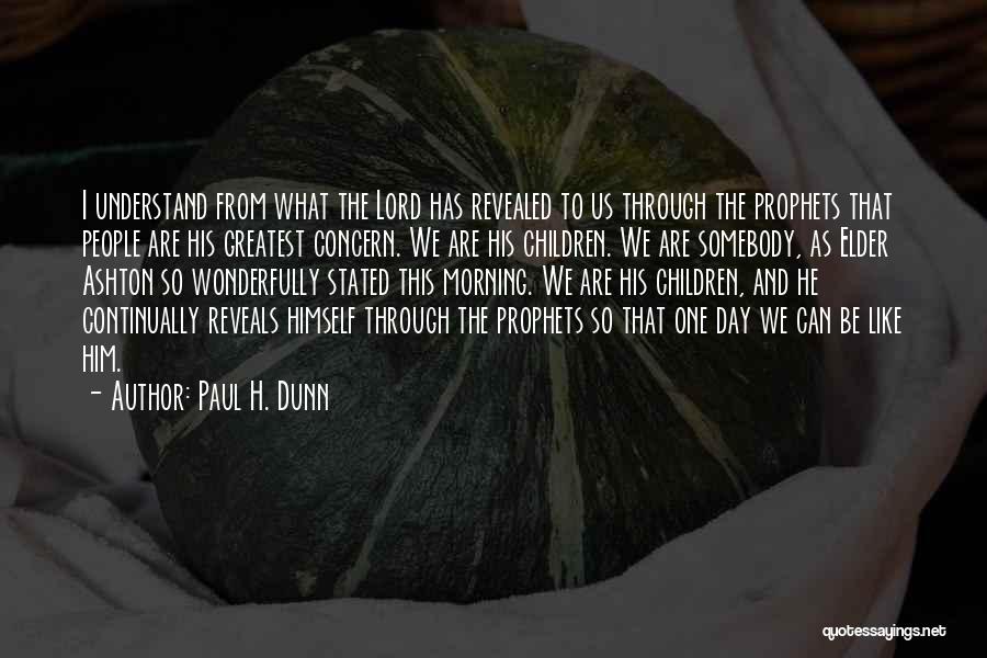 Paul H. Dunn Quotes 979716