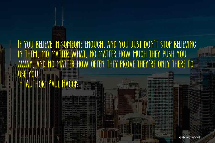 Paul Haggis Quotes 121768