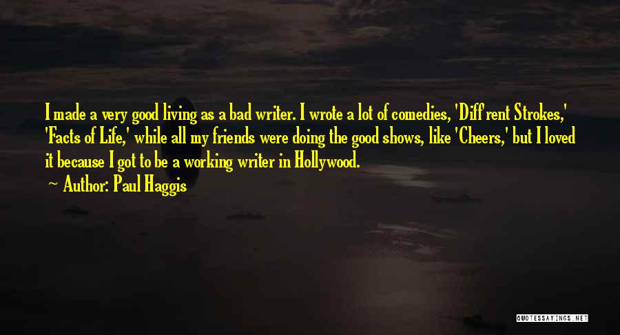 Paul Haggis Quotes 1342878