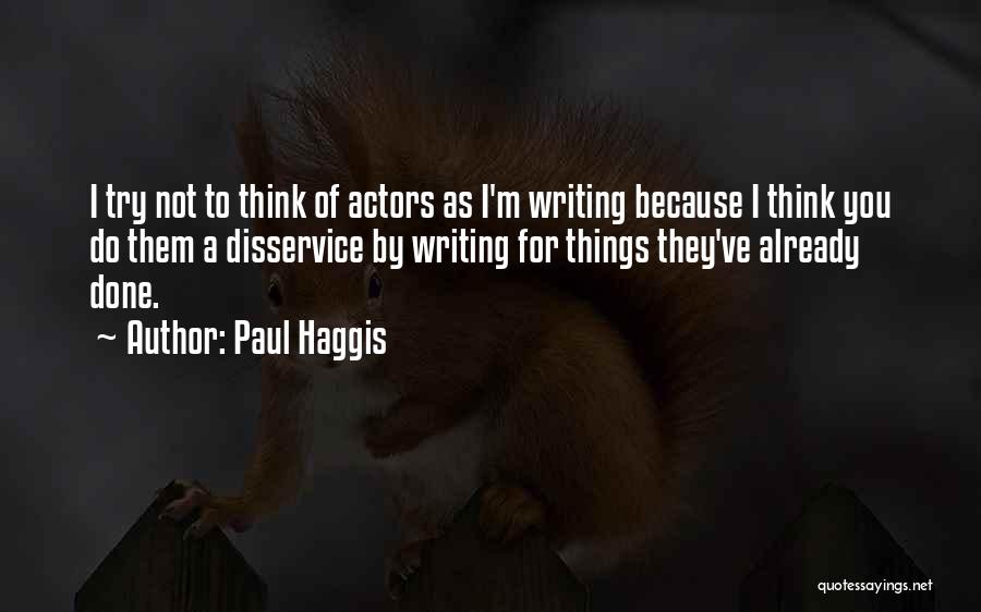 Paul Haggis Quotes 1515811